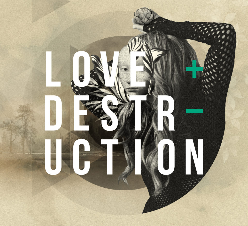 LOVE + DESTRUCTION Featured Image